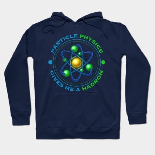 PARTICLE PHYSICS Hoodie